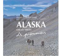 Alaska, sur les traces des pionniers