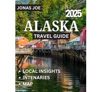 Alaska TRAVEL GUIDE 2025: Explore Majestic Coastlines, Whale Watching, and the Beauty of the Pacific Northwest
