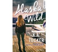 Alaska wild K. A. Tucker (Auteur)