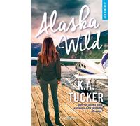 Alaska Wild - K. A. Tucker - Hugo Poche - Poche - Roman