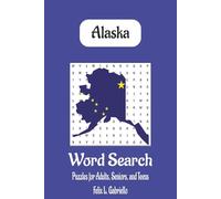 Alaska Word Puzzle Search Book: Word Searches with Easy to Read Print About Alaska, Its Geography, Culture, and More | ... Gifts for Vacations, Holidays, and Free Times