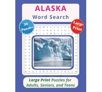 Alaska Word Search - 8.5 x 11 Inch - 50 puzzles: Large Print Puzzles fpr Adults, Seniors, and Teens. Perfect gift for travelers heading to Alaska, those on vacation, and for Christmas. 450 pages.