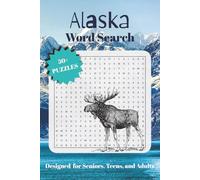 Alaska Word Search Book: 50+ Puzzles Celebrating the Wildlife, Landscapes, and Spirit of the Last Frontier