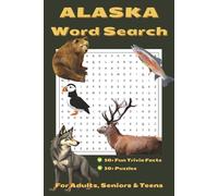 Alaska Word Search: Discover Alaska with Word Search Puzzles & Fun Facts - For Adults, Seniors & Teens