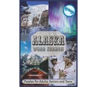 Alaska Word Search Puzzle Book: About Alaska, The Wilderness, Animals and More | Easy to Read Print | 6x9 inches, 110 pages | 50+ Puzzles … Gift For Vacations, Holidays and Wait Times