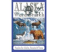 Alaska Word Search Puzzle Book: Discover Alaska’s Wonders Through Wordplay with Easy to Read Print About Alaska's Wild Life, Destinations and More/6x9 ... for Vacations, Holidays and Free Times