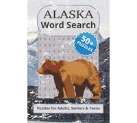 Alaska Word Search Puzzle Book: Easy to Read Print about Alaska, Wildlife, Nature and More | 6x9 inches, 110 pages | 50+ Puzzles ... Gift for Vacations, Holidays and Free Times