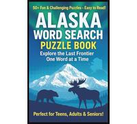 Alaska Word Search Puzzle Book for Teens, Adults & Seniors: Large Print Brain Games Easy To Read Cross Word | About Animal Hunting, Glaciers, ... For Christmas, Vacation, Birthday & Holiday