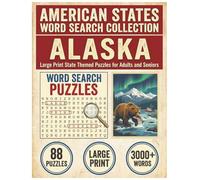 Alaska Word Search Puzzle Book: Large Print State Themed Puzzles for Adults and Seniors: Explore Local Wildlife, Cities, Geography, and Facts with Alphabetical Word Lists