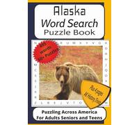 Alaska Word Search Puzzle Book: Word Find Puzzles with Easy to Read Print about Alaska, Nature, History and More| 6x9 inches, 115 pages| 50+ Puzzles ... Pages of Scenic Alaska, History and Trivia