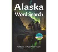 Alaska Word Search Puzzle Book: Word Searches with Easy to Read Print About Alaska, Northern Lights, The Last Frontier and More| 6x9 inches, 110 ... Gift for Vacation, Holidays, and Relaxing