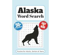 Alaska Word Search Puzzle Book: Word Searches with Easy to Read Print About Alaska, The North, Winter Conditions and More | 6x9 inches 110 pages | 50+ ... … Gift for vacations, Holidays and Free Times