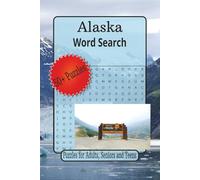 Alaska Word Search Puzzles: Word Searches with Easy to Read Print about Alaska, The Wilderness, Northern Lights and More | 6 x 9 inches 110 pages | ... GIft for Vacations, Holidays and Relaxation.