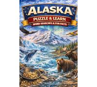 Alaska Word Search: The Ultimate Collection: 60 Challenging Puzzles Celebrating the Last Frontier State with Facts, Definitions, and Answer Keys