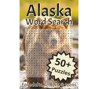 Alaska Word Search: Word Searches with Easy-to-Read Print about Alaska, Wildlife, Landscapes, Landmarks, and More | 6x9 inches, 122 pages | 50+ ... Nature Lovers, or Relaxing Free Time