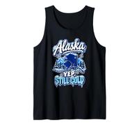 Alaska Yep Still Cold Funny Alaska Winter Snow Débardeur