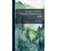 Alaska-Yukon-Pacific Exposition, 1909