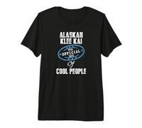 Alaskan Klee Kai The Official Dog of Cool People Cadeau T-Shirt Haut de Gamme