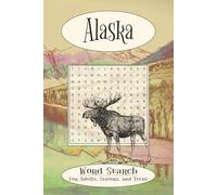 Alaskan Word Search: Easy to Read Print of the Outdoors, History, and More | 6x9inches, 110 pages… Gifts for Holidays, Great for Vacations and Free Times