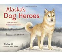 Alaska's Dog Heroes