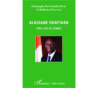 Alassane Ouattara vingt ans de combat - Moustapha Ben Ismaïla Diaby - L'harmattan - broché - Essai