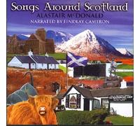 Alastair Mcdonald - Songs Around Scotland