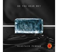 Alastair Penman - Do You Hear Me [Import]