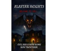 Alastar Heights: Welcome to Hell