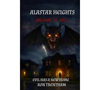 Alastar Heights: Welcome to Hell