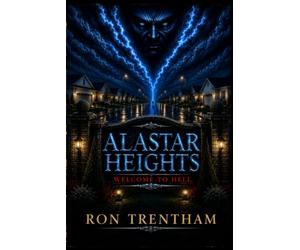 Alastar Heights: Welcome to Hell
