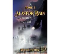 Alastor Bain et le manoir maudit