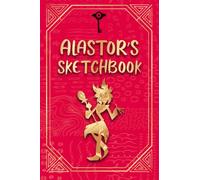 ALASTOR SKETCHBOOK - HAZBIN HOTEL STYLE 100 PAGES TO DRAW AND SKETCH YOUR ARTWORK: ALASTOR SKETCHBOOK - HAZBIN HOTEL STYLE perfect gift for hazbin hotel fans