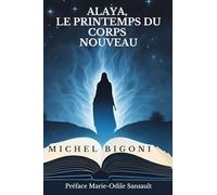 Alaya, le printemps du corps nouveau