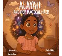 Alayah and Her Magical Hair