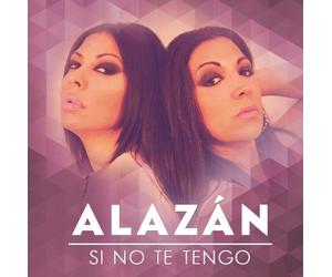 Alazán - Si No Te Tengo