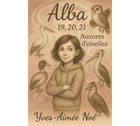 Alba 19, 20, 21.: Aurores d'Oiselles