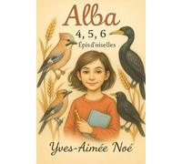 Alba 4, 5, 6...: Épis d'oiselles