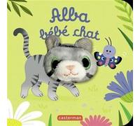 Alba bébé chat Anne Kalicky (Auteur), Hélène Chétaud (Illustration)