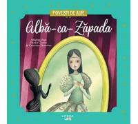 Alba-ca-zapada. Povesti de Aur - Fratii Grimm