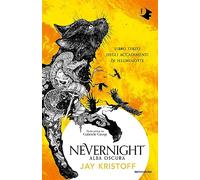 Alba oscura. Nevernight (Libro terzo degli accadimenti di Illuminotte)