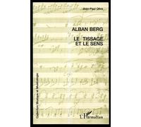 Alban Berg: Le tissage et le sens