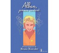 Alban, jamais content