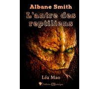 Albane Smith - L'antre des reptiliens