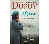 Marie-Bernadette Dupuy – Albane, Tome 1 : Un ciel d'orage – Broché