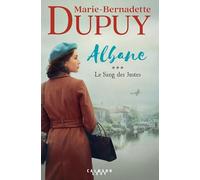 Albane – Tome 3 : Le Sang des justes – Éditions Calmann-Lévy