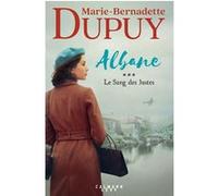 Albane – Tome 3 : Le Sang des justes – Éditions Calmann-Lévy