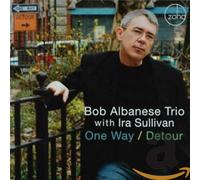 Albanese, Bob -Trio- - One Way/Detour [Import]