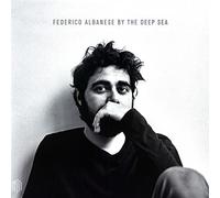 Albanese,Federico:By the Deep Sea
