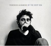 Federico Albanese – By the Deep Sea – Edel