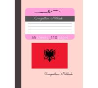 Albania Composition Notebook: Country Flag Notebook With Pink Cover Gift For Girls Women Kids And Friends On Anniversary, Christmas, National Day Albania Flag ( 7 X 10 -Inches ) 120 Pages With White